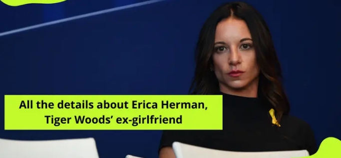 A look at tiger’s ex girlfriend :how does Erica Herman look now a look at her current networth, luxurious lifestyle and assets