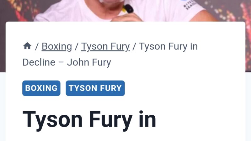 Boxing / Tyson Fury / Tyson Fury in Decline – John Fury