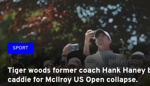 Tiger Woods’ former coach Hank Haney blamed McIlroy’s caddie for his failure at the U.S. Open.