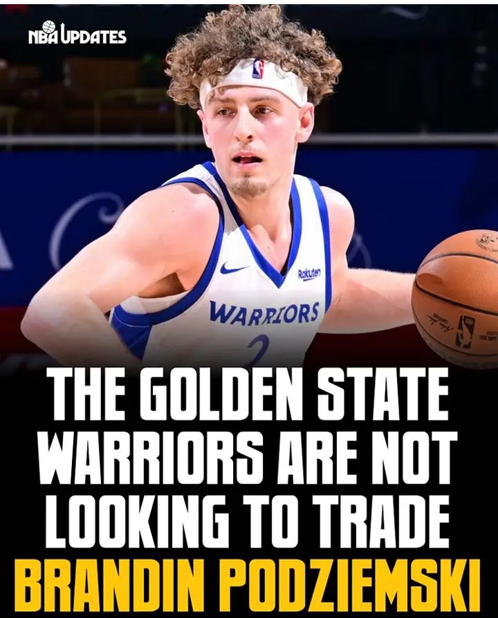 REPORT: The Golden State Warriors are not interested in trading Brandin Podziemski.